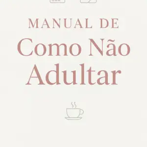 Manual de Como Não Adultar